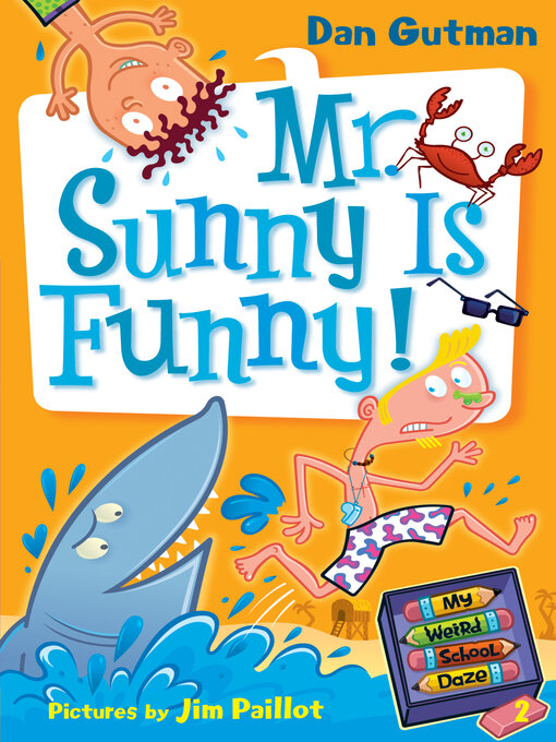 Dan Gutman创作的Mr. Sunny Is Funny!作品的详细信息 - 可供借阅